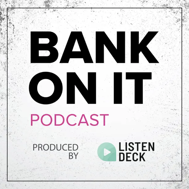 Bank on It Podcast Arad Levertov